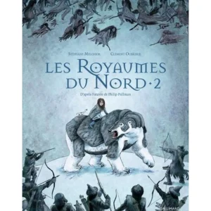 A LA CROISEE DES MONDES : LES ROYAUMES DU NORD TOME 2 , Melchior Stéphane