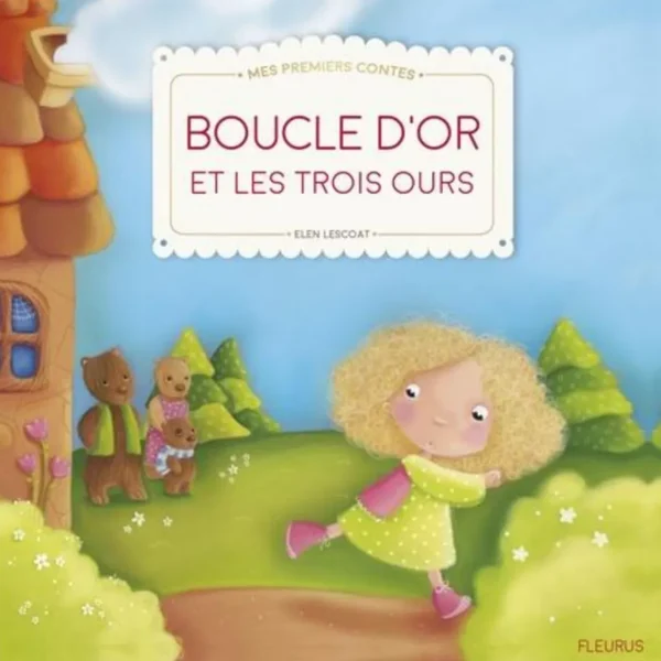 BOUCLE D'OR ET LES TROIS OURS, Lescoat Elen