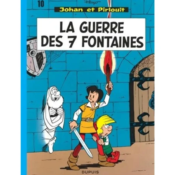 JOHAN ET PIRLOUIT TOME 10 : LA GUERRE DES SEPT FONTAINES, Peyo