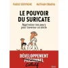 LE POUVOIR DU SURICATE. APPRIVOISER NOS PEURS POUR TRAVERSER CE SIECLE, Servigne Pablo