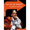 LE ROI SE MEURT, Ionesco Eugène