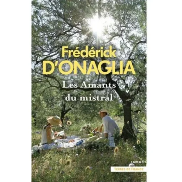 LES AMANTS DU MISTRAL, Onaglia Frédérick d'