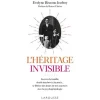 L'HERITAGE INVISIBLE. SECRETS DE FAMILLE, DEUILS INACHEVES, LOYAUTES... SE LIBERER DES MAUX DE NOS ANCETRES AVEC LA PSYCHOGENEALOGIE, Bissone Jeufroy Evelyne
