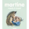 MARTINE TOME 16 : MARTINE MONTE A CHEVAL, Delahaye Gilbert