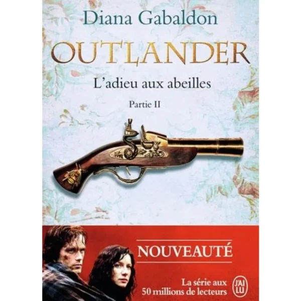 OUTLANDER TOME 9 : L'ADIEU AUX ABEILLES. PARTIE 2, Gabaldon Diana