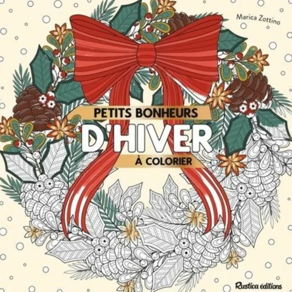 PETITS BONHEURS D'HIVER A COLORIER, Zottino Marica