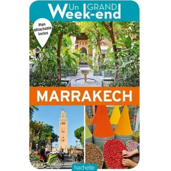 UN GRAND WEEK-END A MARRAKECH. AVEC 1 PLAN DETACHABLE, Campodonico Nathalie